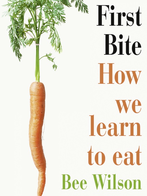 Title details for First Bite by Bee Wilson - Available